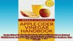 READ FREE FULL EBOOK DOWNLOAD  Apple Cider Vinegar Handbook Step by Step Guide to Natural Weight Loss Detox and Good Full Ebook Online Free