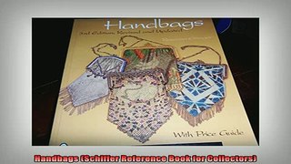 READ book  Handbags Schiffer Reference Book for Collectors Full Free