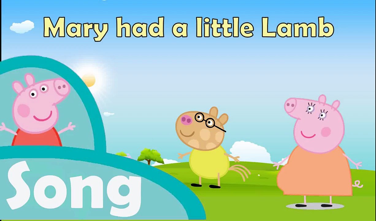 Peppa Pig  Mary had a Little Lamb rhymes and songs