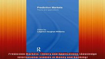 READ book  Prediction Markets Theory and Applications Routledge International Studies in Money and  FREE BOOOK ONLINE