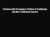 [Download] 24 Hours with 24 Lawyers: Profiles of Traditional and Non-Traditional Careers Free