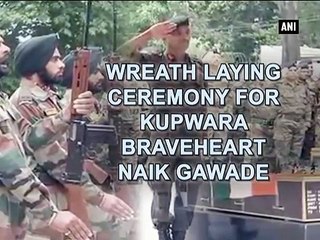 Wreath laying ceremony for Kupwara braveheart Naik Gawade