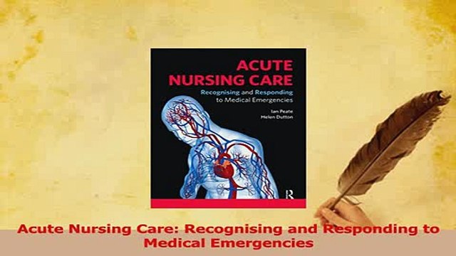 PDF Acute Nursing Care Recognising and Responding to Medical Emergencies Free Books