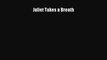 Read Juliet Takes a Breath PDF Free