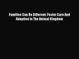 Download Families Can Be Different: Foster Care And Adoption In The Animal Kingdom PDF Free