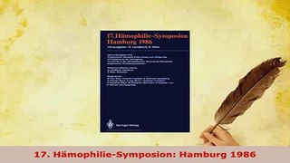 Read  17 HämophilieSymposion Hamburg 1986 Ebook Free