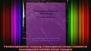 FREE DOWNLOAD  Postmetaphysical Thinking Philosophical Essays Studies in Contemporary German Social  FREE BOOOK ONLINE