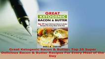 PDF  Great Ketogenic Bacon  Butter Top 35 Super Delicious Bacon  Butter Recipes For Every Free Books
