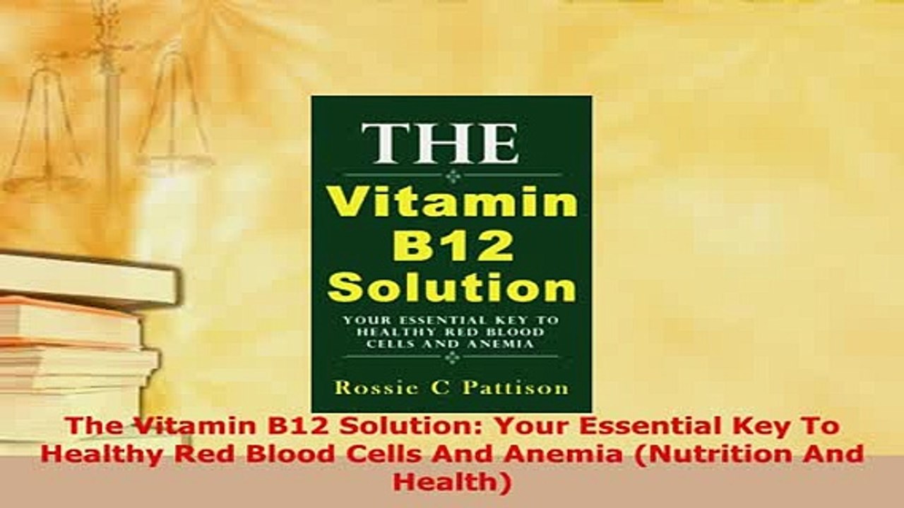 PDF  The Vitamin B12 Solution Your Essential Key To Healthy Red Blood Cells And Anemia  EBook