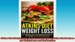 DOWNLOAD FREE Ebooks  Atkins Diet Weight Loss An Effective Low Carb Atkins Diet Recipes for Weight Loss and Fat Full EBook