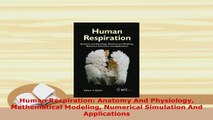 PDF  Human Respiration Anatomy And Physiology Mathematical Modeling Numerical Simulation And Read Online