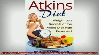 Free Full PDF Downlaod  Atkins Diet Weight Loss Secrets of the Atkins Diet Plan Revealed Full Free