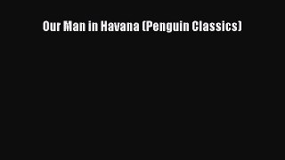 Read Our Man in Havana (Penguin Classics) Ebook Free