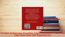 Download  Airtight Pulmonary Function Tests Workbook Coaching Tips from Real Life Experiences Ebook