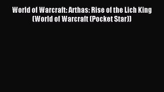 Read World of Warcraft: Arthas: Rise of the Lich King (World of Warcraft (Pocket Star)) Ebook