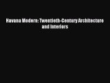 Read Havana Modern: Twentieth-Century Architecture and Interiors Ebook Free