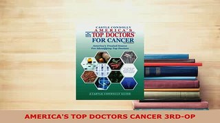 Read  AMERICAS TOP DOCTORS CANCER 3RDOP PDF Free