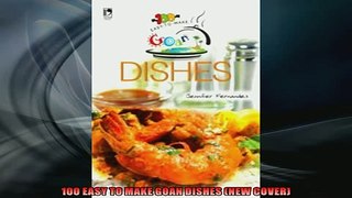FREE PDF  100 EASY TO MAKE GOAN DISHES NEW COVER READ ONLINE