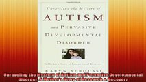 READ book  Unraveling the Mystery of Autism and Pervasive Developmental Disorder A Mothers Story of Full Free