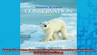 EBOOK ONLINE  Natural Resource Conservation Management for a Sustainable Future 10th Edition  DOWNLOAD ONLINE