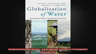READ book  Globalization of Water Sharing the Planets Freshwater Resources  FREE BOOOK ONLINE