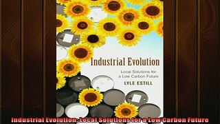 FREE PDF  Industrial Evolution Local Solutions for a Low Carbon Future READ ONLINE