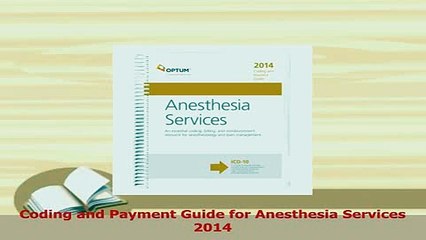 Download  Coding and Payment Guide for Anesthesia Services 2014 Free Books