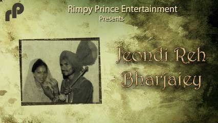 Jeondi Reh Bharjaiey | Old Punjabi Song | Sudagar Mann & Sukhwinder Sammi