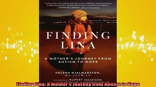 READ book  Finding Lina A Mothers Journey from Autism to Hope Full Free