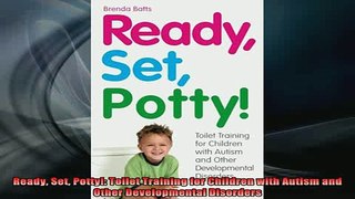 READ book  Ready Set Potty Toilet Training for Children with Autism and Other Developmental Full Ebook Online Free