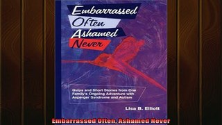 READ book  Embarrassed Often Ashamed Never Full EBook