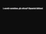 Read L-acetil-carnitina: ¿Es eficaz? (Spanish Edition) Ebook Free