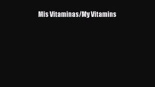 Download Mis Vitaminas/My Vitamins PDF Free