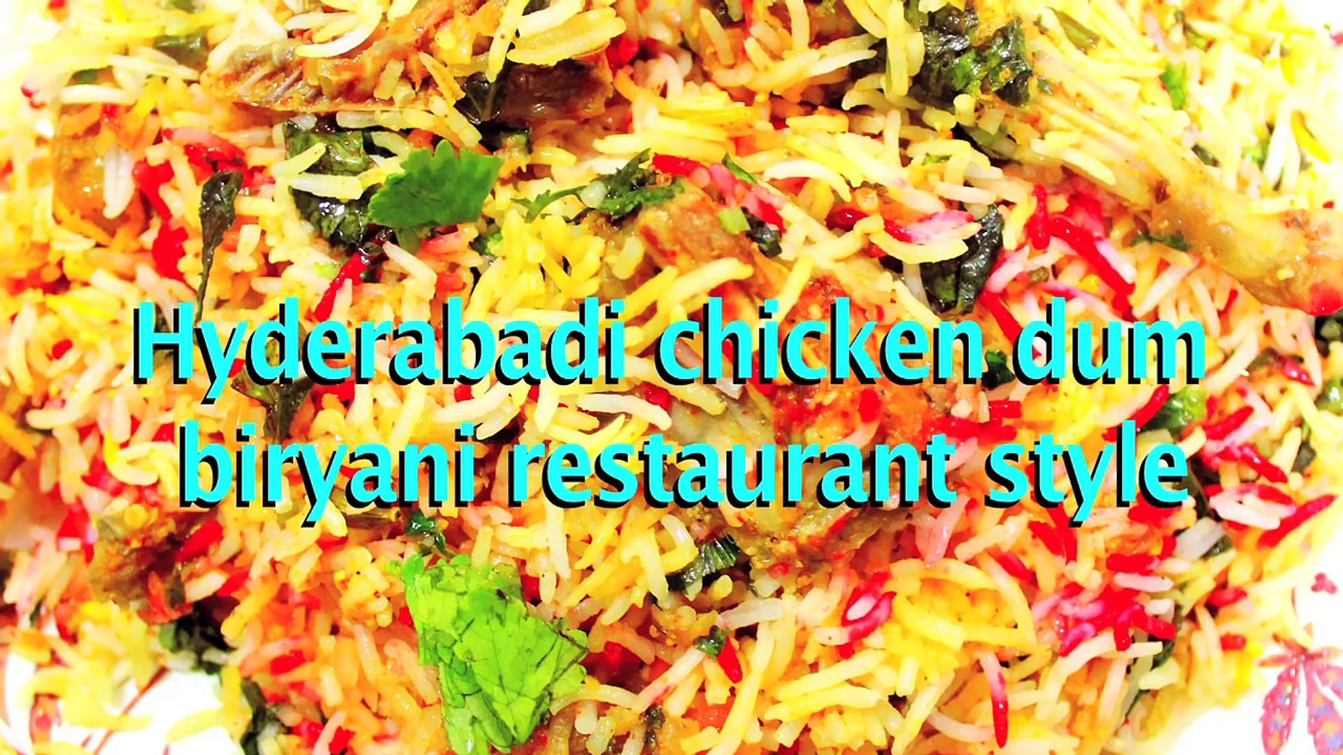How to make Hyderabadi chicken dum biryani restaurant style