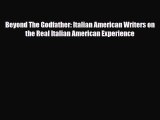[PDF] Beyond The Godfather: Italian American Writers on the Real Italian American Experience