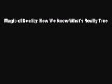 Read Magic of Reality: How We Know What's Really True Ebook Free