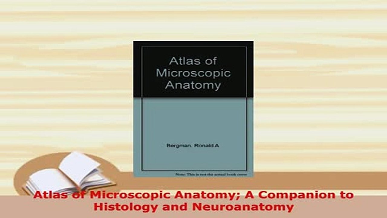 Download  Atlas of Microscopic Anatomy A Companion to Histology and Neuroanatomy Free Books