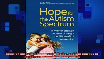 READ book  Hope for the Autism Spectrum A Mother and Son Journey of Insight and Biomedical Full Free