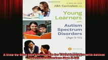 READ book  A StepbyStep ABA Curriculum for Young Learners with Autism Spectrum Disorders Age 310 Full EBook