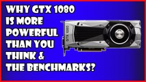Why GTX 1080 Is A Better GPU Than The Current Benchmarks - (Pascal Architecture )