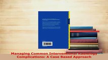 PDF  Managing Common Interventional Radiology Complications A Case Based Approach Read Online