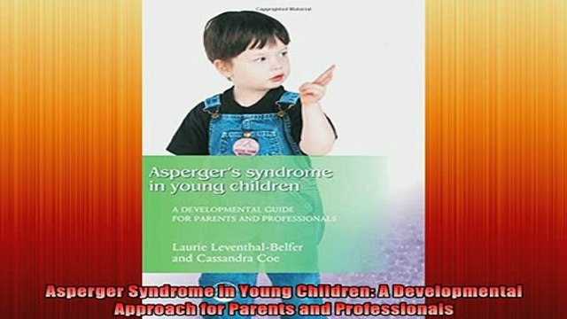READ book Asperger Syndrome in Young Children A Developmental Approach for Parents and Full EBook