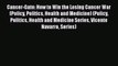 [PDF] Cancer-Gate: How to Win the Losing Cancer War (Policy Politics Health and Medicine) (Policy