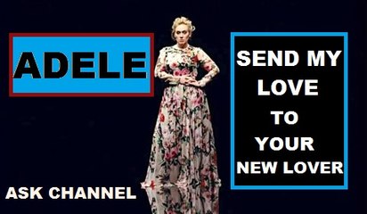 Adele Send My Love (To Your New Lover) Music Video 2016
