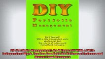 READ book  Diy Portfolio Management Do It Yourself With a Little Independent Work You Too Can Beat  FREE BOOOK ONLINE