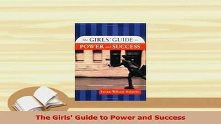 Download  The Girls Guide to Power and Success  EBook