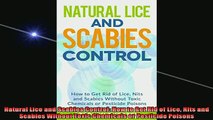 READ book  Natural Lice and Scabies Control How to Get Rid of Lice Nits and Scabies Without Toxic Full Free