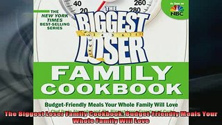 READ FREE FULL EBOOK DOWNLOAD  The Biggest Loser Family Cookbook BudgetFriendly Meals Your Whole Family Will Love Full Free