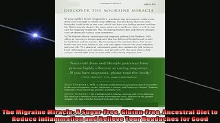 DOWNLOAD FREE Ebooks  The Migraine Miracle A SugarFree GlutenFree Ancestral Diet to Reduce Inflammation and Full EBook