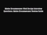 Read Adobe Dreamweaver Web Design Interview Questions: Adobe Dreamweaver Review Guide Ebook